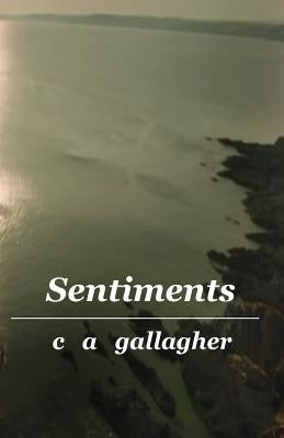 Sentiments by Gallagher, C. a.