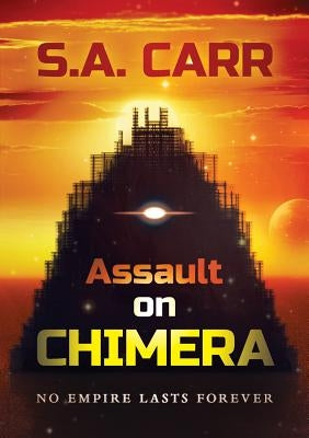 Assault on Chimera by Carr, S. a.