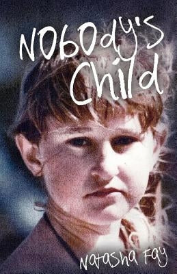 Nobody's Child by Fay, Natasha