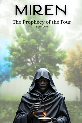 Miren: The Prophecy of the Four by Jones, Auri
