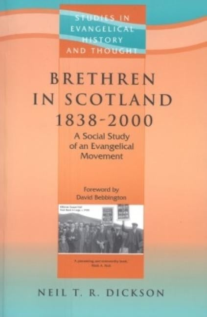 Seht: Brethren In Scotland (1838-2000) by Dickson, Nick