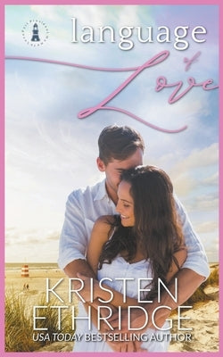 Language of Love by Ethridge, Kristen