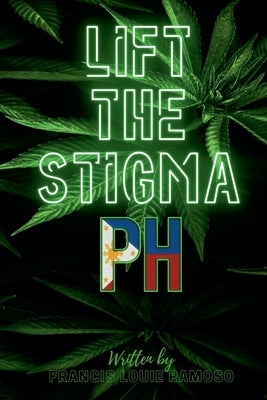 Lift the Stigma PH by Ramoso, Francis Louie