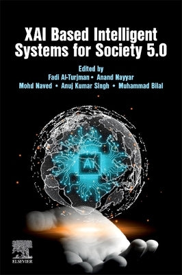 Xai Based Intelligent Systems for Society 5.0 by Al-Turjman, Fadi