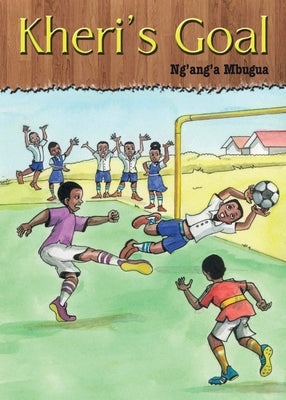 Kheris Goal by Mbugua, Ng'ang'a
