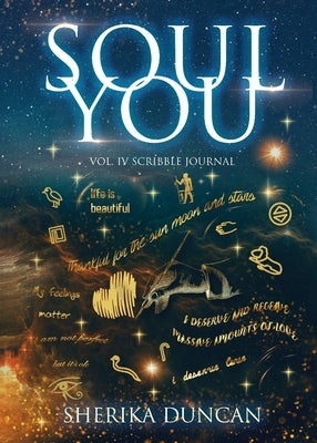 Soul You Vol. IV: Scribble Journal by Duncan, Sherika