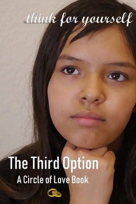 The Third Option: A Circle of Love Book by Patel, Stephanie