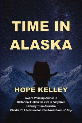 Time in Alaska by Kelley, Hope