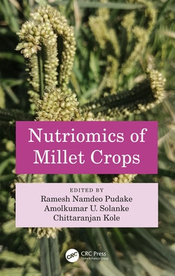 Nutriomics of Millet Crops by Pudake, Ramesh Namdeo