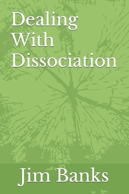 Dealing With Dissociation by Banks, Jim