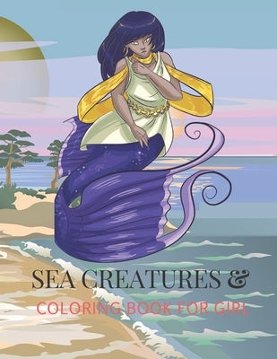 Sea Creatures Fantasy Coloring Book for Girl: 8.5x11 Colour Book For Kids Ages 4-8 - Colouring Sea Creature FANTASY - activity book for girls Ocean Co by Prod, Draga Seo
