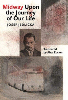 Midway Upon the Journey of Our Life by Jedlicka, Josef
