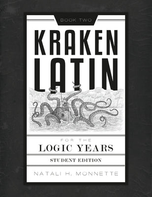 Kraken Latin 2: Student Edition by Monnette, Natali H.