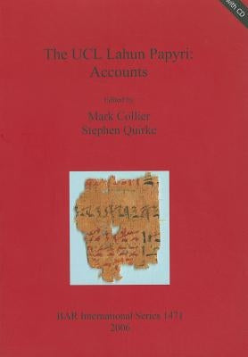 The UCL Lahun Papyri: Accounts [With CDROM] by Collier, Mark