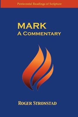 Mark: A Commentary by Stronstad, Roger