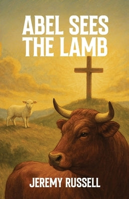 Abel Sees the Lamb by Russell, Jeremy