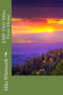 EMP 1500 Miles From Home by Whitworth, Mike