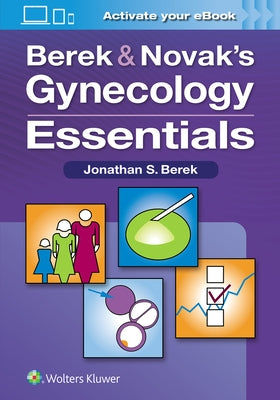 Berek & Novak's Gynecology Essentials by Berek, Jonathan S.