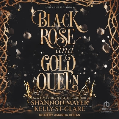 Black Rose and Gold Queen by Mayer, Shannon