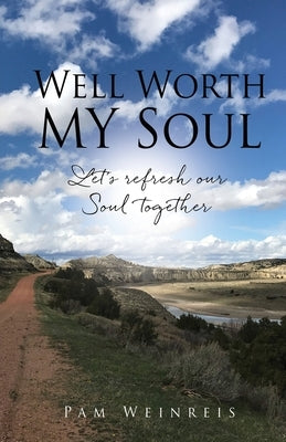 Well Worth MY Soul by Weinreis, Pam