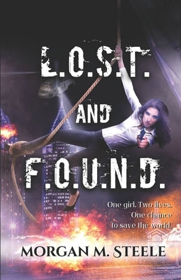 L.O.S.T. and F.O.U.N.D.: Super-Spy Edition by Steele, Morgan M.