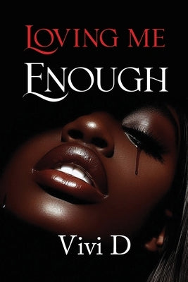 Loving Me Enough by D, Vivi