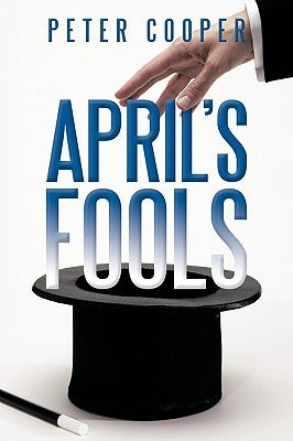 April's Fools by Cooper, Peter