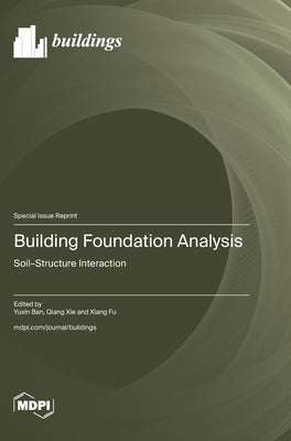 Building Foundation Analysis: Soil-Structure Interaction by Ban, Yuxin