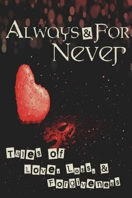Always and for Never: Tales of Love, Loss, and Forgiveness by Berryhill, Lisa