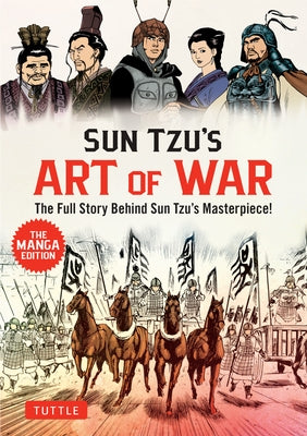Sun Tzu's Art of War: The Manga Edition: The Full Story Behind Sun Tzu's Masterpiece! by Tzu, Sun