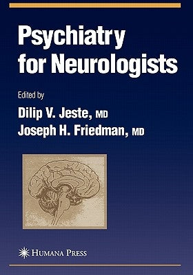 Psychiatry for Neurologists by Jeste, Dilip V.