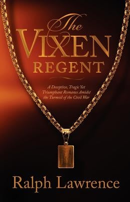 The Vixen Regent by Lawrence, Ralph