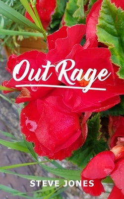 Out Rage by Jones, Steve