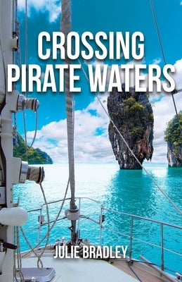 Crossing Pirate Waters by Bradley, Julie