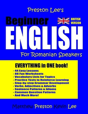 Preston Lee's Beginner English For Romanian Speakers (British) by Lee, Kevin