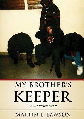 My Brother's Keeper by Lawson, Martin L.