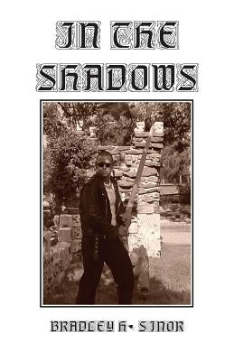 In the Shadows by Sinor, Bradley H.