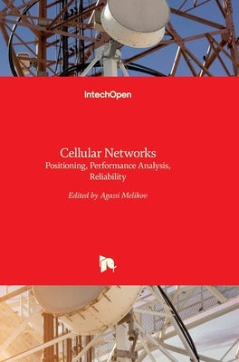 Cellular Networks: Positioning, Performance Analysis, Reliability by Melikov, Agassi