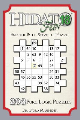 Hidato fun 18: 203 New Logic Puzzles by Benedek, Gyora M.