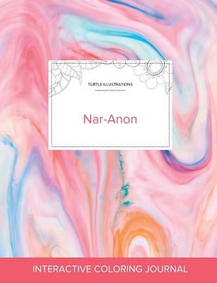 Adult Coloring Journal: Nar-Anon (Turtle Illustrations, Bubblegum) by Wegner, Courtney