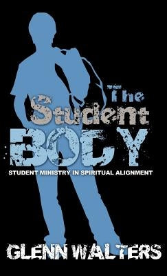 The Student Body by Walters, Glenn