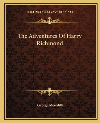 The Adventures Of Harry Richmond by Meredith, George