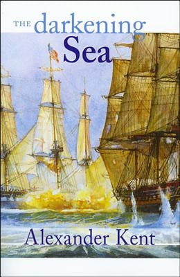 The Darkening Sea by Kent, Alexander