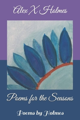 Poems for the Seasons: Poems by Holmes by Brenton, Rachel