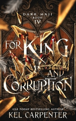 For King and Corruption by Carpenter, Kel