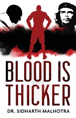 Blood is Thicker by Malhotra, Sidharth