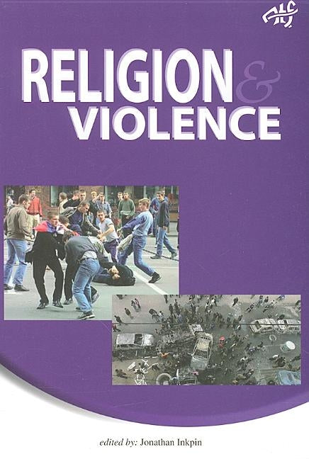 Religion and Violence by Inkpin, Jonathan