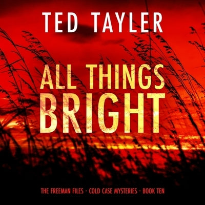 All Things Bright by Tayler, Ted