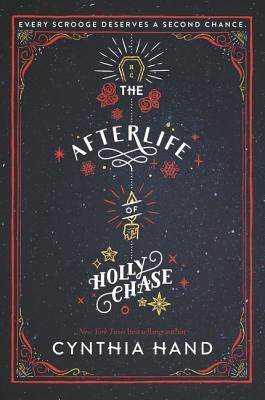 The Afterlife of Holly Chase: A Christmas Holiday Book for Kids by Hand, Cynthia