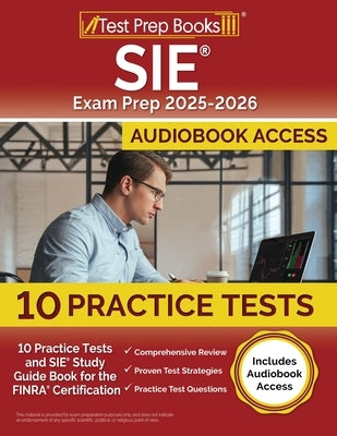 SIE Exam Prep 2025-2026: 10 Practice Tests and SIE Study Guide Book for the FINRA Certification [Includes Audiobook Access] by Morrison, Lydia